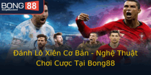 Anh Lo Xien Co Ban Nghe Thuat Choi Cuoc Tai Bong88