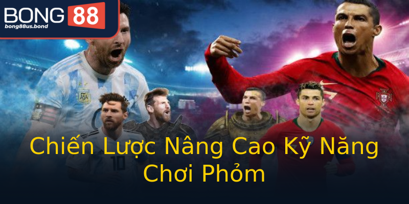 Chiến Lược Nâng Cao Kỹ Năng Chơi Phỏm