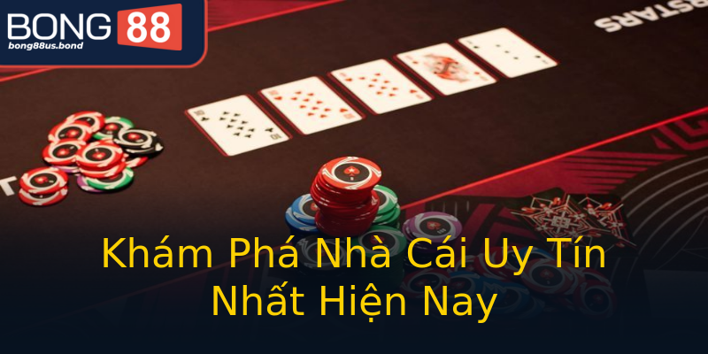 Khám Phá Nhà Cái Uy Tín Nhất Hiện Nay Khám Phá Nhà Cái Uy Tín Nhất Hiện Nay