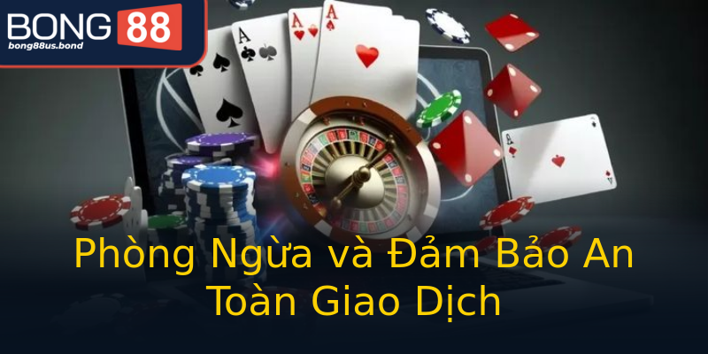 Phòng Ngừa và Đảm Bảo An Toàn Giao Dịch Phòng Ngừa và Đảm Bảo An Toàn Giao Dịch