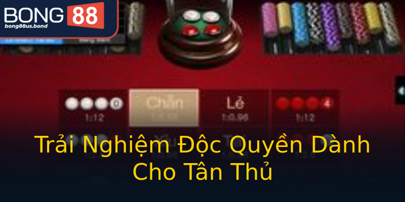 Trải Nghiệm Độc Quyền Dành Cho Tân Thủ Trải Nghiệm Độc Quyền Dành Cho Tân Thủ
